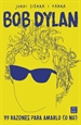 Portada del libro Bob Dylan. 99 razones para amarlo (o no)