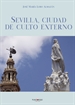Portada del libro Sevilla, ciudad de culto externo