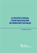 Portada del libro La Política Social Como Realización de Derechos Sociales
