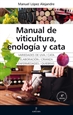 Portada del libro Manual de viticultura, enología y cata