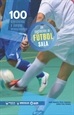 Portada del libro 100 Ejercicios y juegos seleccionados de Iniciación al Fútbol Sala
