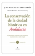 Portada del libro La conservación de la ciudad histórica en Andalucía