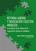 Portada del libro Reforma laboral y negociación colectiva andaluza: la incidencia de la reforma de la negociación colectiva en Andalucía