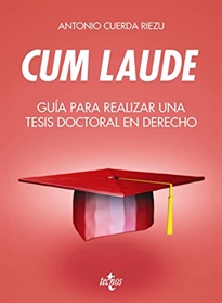 Books Frontpage Cum laude. Guía para realizar una tesis doctoral o un trabajo de fin de grado o máster en Derecho