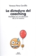 Portada del libro La dictadura del coaching