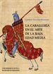 Portada del libro La caballería en el arte de la Baja Edad Media