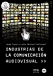 Portada del libro Industrias de la comunicación audiovisual