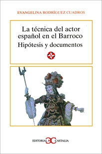 Portada del libro La técnica del actor español en el Barroco                                      .