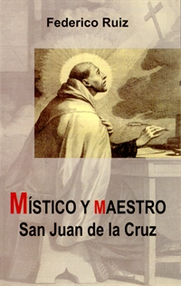 Portada del libro Místico y maestro, San Juan de la Cruz