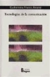 Portada del libro Tecnologías de la comunicación: producción, sistemas y difusión digital