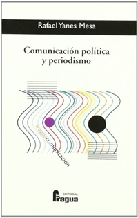 Portada del libro Comunicación política y periodismo: apuntes para la eficacia del mensaje persuasivo