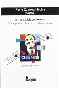 Portada del libro El candidato "marca": cómo gestionar la imagen del líder político