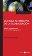 Portada del libro La falsa alternativa de la globalización