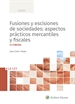 Portada del libro Fusiones y escisiones de sociedades: aspectos prácticos mercantiles y fiscales (3.ª Edición)