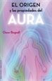 Portada del libro El origen y las propiedades del aura