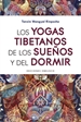 Portada del libro Los yogas tibetanos de los sueños y del dormir