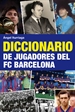 Portada del libro Diccionario de jugadores del FC Barcelona