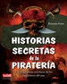 Portada del libro Historias Secretas De La Piratería
