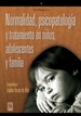 Portada del libro Normalidad, psicopatología y tratamiento en niños, adolescentes y familia