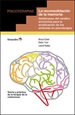 Portada del libro La reconsolidación de la memoria: desbloqueo del cerebro emocional para la erradicación de los síntomas en psicoterapia