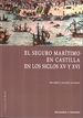 SEGURO MARÍTIMO EN CASTILLA EN LOS SIGLOS XV Y XVI, EL. (Contiene CD)